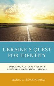 Ukraine's Quest for Identity di Maria G Rewakowicz edito da Lexington Books