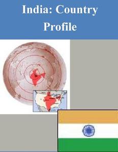 India: Country Profile di Library of Congress edito da Createspace