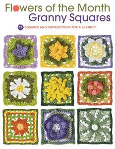 Flowers of the Month Granny Squares di Margaret Hubert edito da Rockport Publishers Inc.