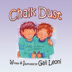 Chalk Dust di Gail Leoni edito da America Star Books