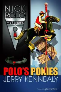 Polo's Ponies di Jerry Kennealy edito da Speaking Volumes LLC