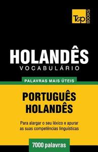Vocabulario Portugues-Holandes - 7000 Palavras Mais Uteis di Andrey Taranov edito da T&p Books