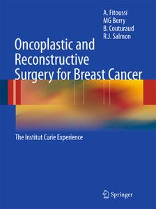 Oncoplastic and Reconstructive Surgery for Breast Cancer di M. G. Berry, B. Couturaud, A. Fitoussi, R. J. Salmon edito da Springer Berlin Heidelberg