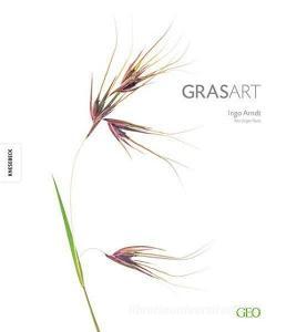GrasArt di Ingo Arndt edito da Knesebeck Von Dem GmbH
