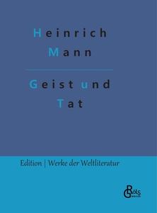 Geist und Tat di Heinrich Mann edito da Gröls Verlag