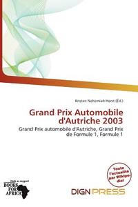 Grand Prix Automobile D\'autriche 2003 di Christian Rodríguez Salinas edito da Dign Press