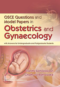 OSCE Questions and Model Papers in Obstetrics and Gynaecology di Eranthi Samarakoon, Chathura Ratnayake edito da CBS PUB & DIST PVT LTD INDIA