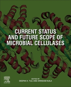 Current Status and Future Scope of Microbial Cellulases edito da ELSEVIER