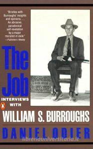 The Job: Interviews with William S. Burroughs di Daniel Odier, William S. Burroughs edito da PENGUIN GROUP