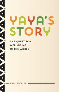 Yaya's Story di Paul Stoller edito da The University of Chicago Press