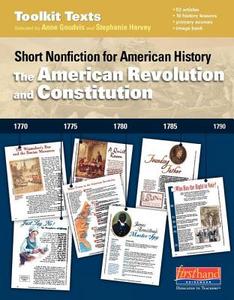 The American Revolution and Constitution: Short Nonfiction for American History di Anne Goudvis, Stephanie Harvey edito da FIRSTHAND BOOKS