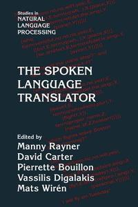 The Spoken Language Translator di Manny Rayner edito da Cambridge University Press