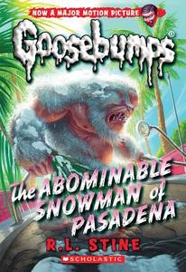 The Abominable Snowman of Pasadena (Classic Goosebumps #27) di R.L. Stine edito da Scholastic Inc.