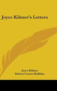 Joyce Kilmer's Letters di JOYCE KILMER edito da Kessinger Publishing