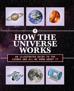 How the Universe Works: An Illustrated Guide to the Cosmos and All We Know about It di Editors of Chartwell Books edito da CHARTWELL BOOKS