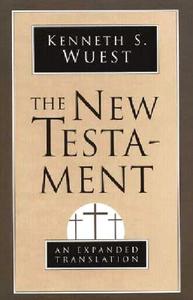 The New Testament di Kenneth S. Wuest edito da William B Eerdmans Publishing Co