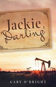 Jackie 'Darling' di Gary O'Bright edito da FriesenPress