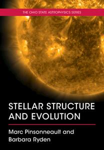 Stellar Structure And Evolution di Marc Pinsonneault, Barbara Ryden edito da Cambridge University Press
