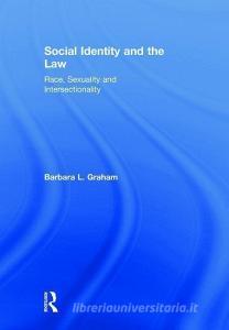 Social Identity and the Law di Barbara L. (University of Missouri-St. Louis Graham edito da Taylor & Francis Ltd