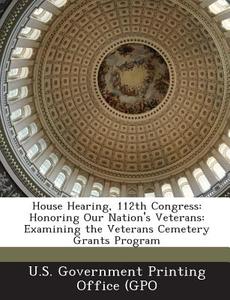 House Hearing, 112th Congress edito da Bibliogov