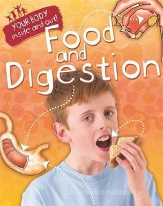 Your Body: Inside and Out: Food and Digestion di Andrew Solway edito da Hachette Children's Group