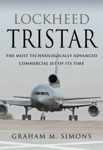 Lockheed TriStar di Graham M Simons edito da Pen & Sword Books Ltd
