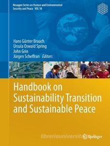 Handbook of Sustainability Transition and Sustainable Peace edito da Springer-Verlag GmbH