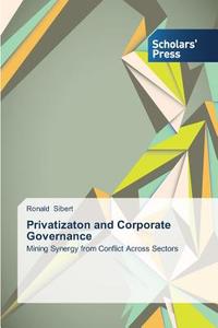 Privatizaton and Corporate Governance di Ronald Sibert edito da SPS