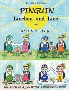 Malbuch zu Pinguin Linchen und Lino auf Abenteuer di Carmen Kerzig edito da Books on Demand