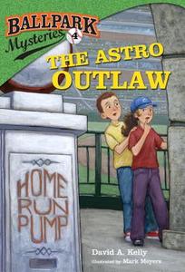 The Astro Outlaw di David A. Kelly edito da Random House Books for Young Readers