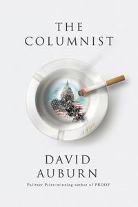 The Columnist di David Auburn edito da Farrar, Strauss & Giroux-3PL