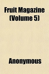 Fruit Magazine Volume 5 di Anonymous edito da General Books