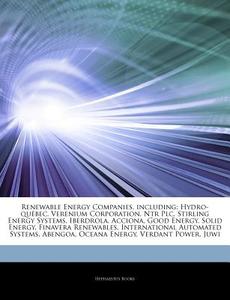 Renewable Energy Companies, Including: H di Hephaestus Books edito da Hephaestus Books