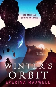 Winter's Orbit di Everina Maxwell edito da TOR BOOKS