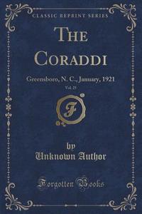 The Coraddi, Vol. 25 di Unknown Author edito da Forgotten Books