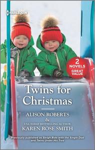 Twins for Christmas di Alison Roberts, Karen Rose Smith edito da HARLEQUIN SALES CORP