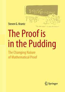 The Proof is in the Pudding di Steven G. Krantz edito da Springer-Verlag New York Inc.