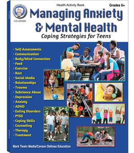 Managing Anxiety & Mental Health Workbook, Grades 6 - 12: Coping Strategies for Teens di Alexis Fey edito da MARK TWAIN MEDIA