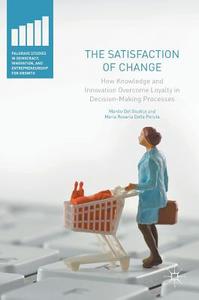 The Satisfaction of Change di Manlio Del Giudice, Maria Rosaria Della Peruta edito da Springer-Verlag GmbH