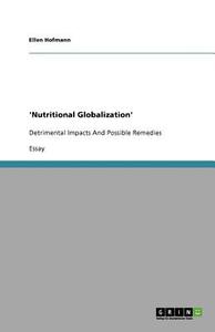 'Nutritional Globalization' di Ellen Hofmann edito da Grin Verlag