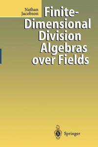 Finite-Dimensional Division Algebras over Fields di Nathan Jacobson edito da Springer Berlin Heidelberg
