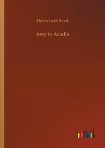 Amy in Acadia di Helen Leah Reed edito da Outlook Verlag