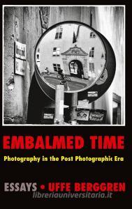 Embalmed Time di Uffe Berggren edito da Books on Demand
