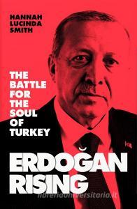 Erdogan Rising di Hannah Lucinda Smith edito da HarperCollins Publishers