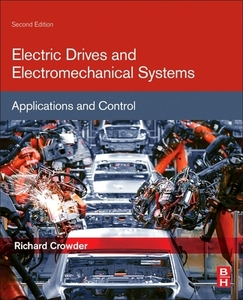 Electric Drives And Electromechanical Systems di Richard Crowder edito da Elsevier Science & Technology