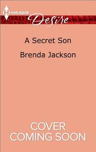 His Secret Son di Brenda Jackson edito da Harlequin Desire