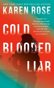Cold-Blooded Liar di Karen Rose edito da BERKLEY BOOKS