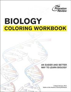 Biology Coloring Workbook di Edward Alcamo edito da PRINCETON REVIEW