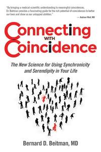 Connecting with Coincidence di Bernard D. Beitman edito da Health Communications