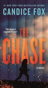 The Chase di Candice Fox edito da FORGE